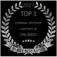 2021 | Top 3 | Criminal Defense Lawyers in Orlando | Three Best Rated